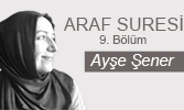 ﻿Araf Suresi (IX. Bölüm)
